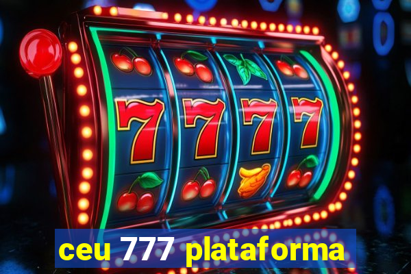 ceu 777 plataforma